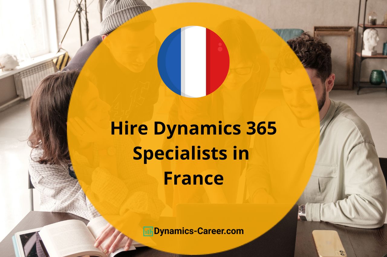 Hire Microsoft Dynamics 365 Developers & Consultants in France