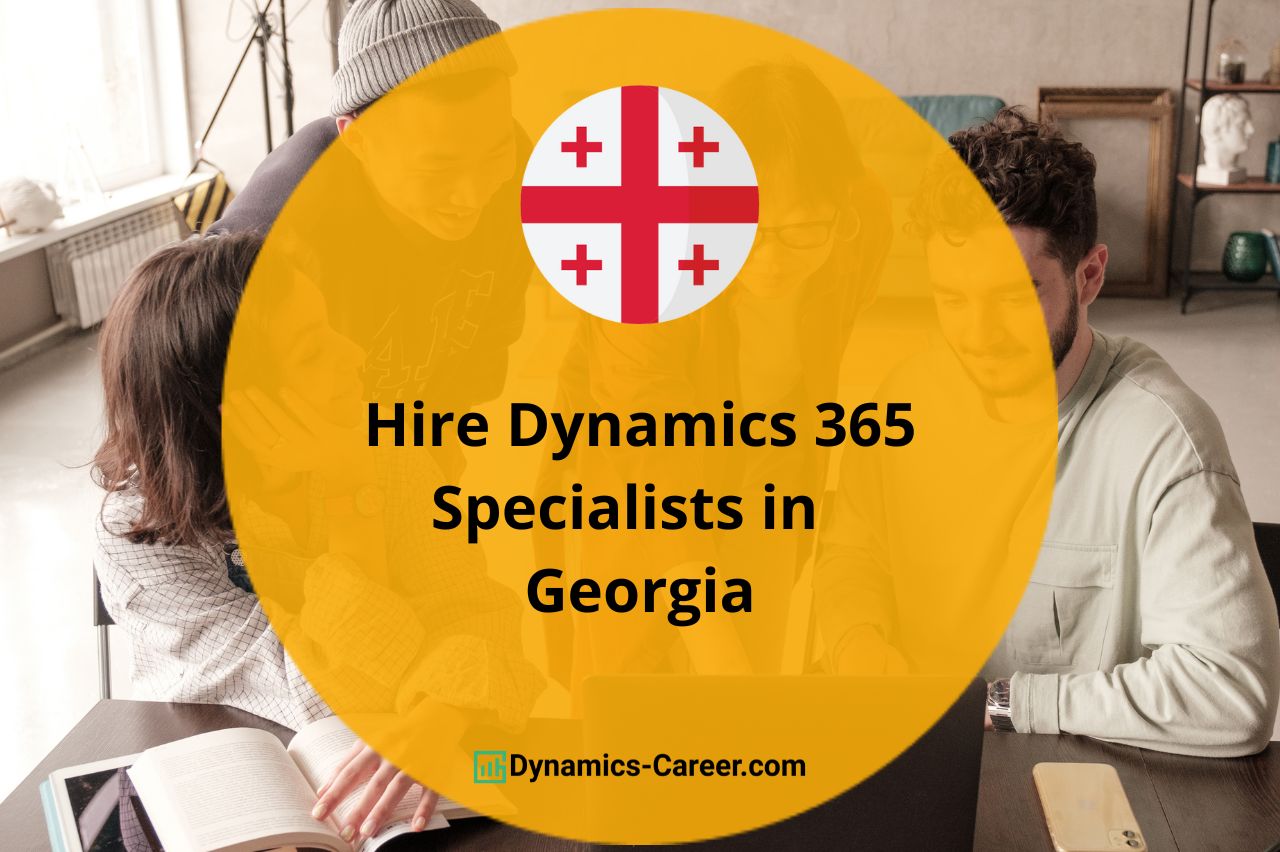 Hire Microsoft Dynamics 365 Developers & Consultants in Georgia